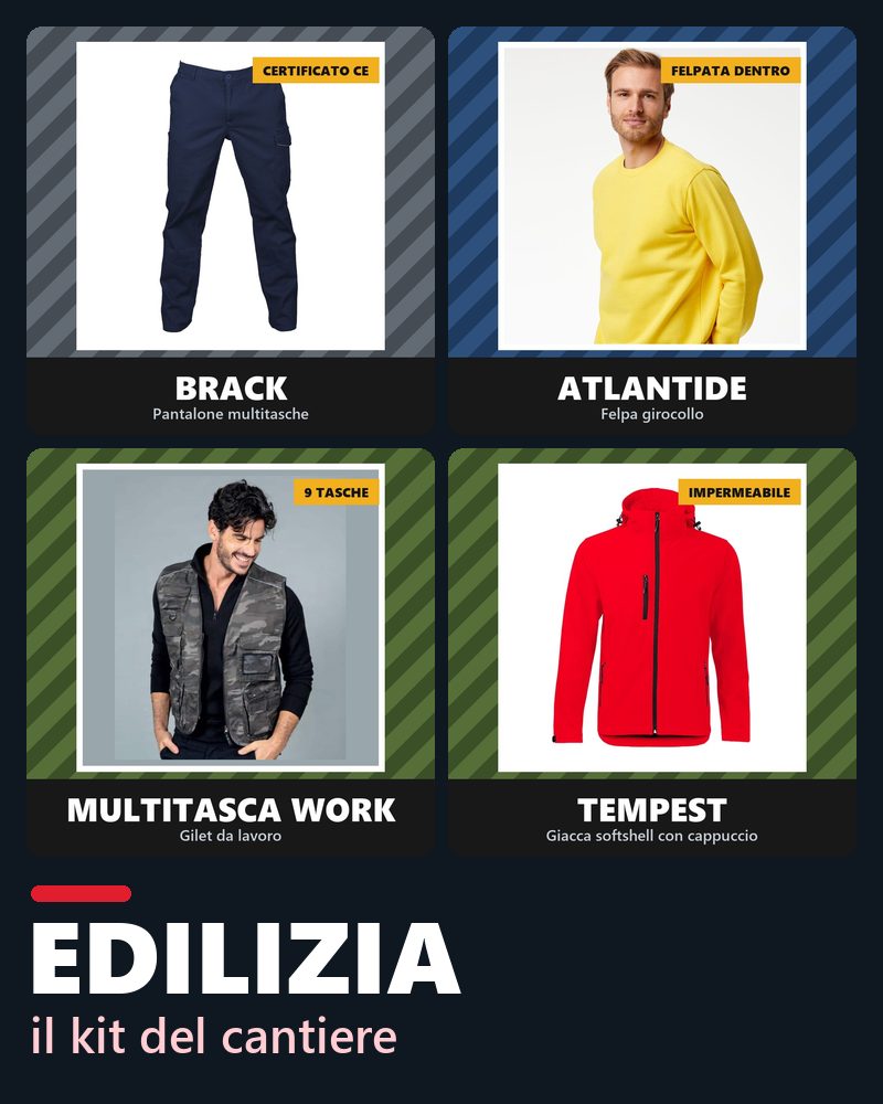 Kit edilizia: Pantalone Multitasca Brack, Felpa Girocollo Atlantide, Gilet Smanicato Multitasca Work, Giacca in Soft-Shell Tempest
